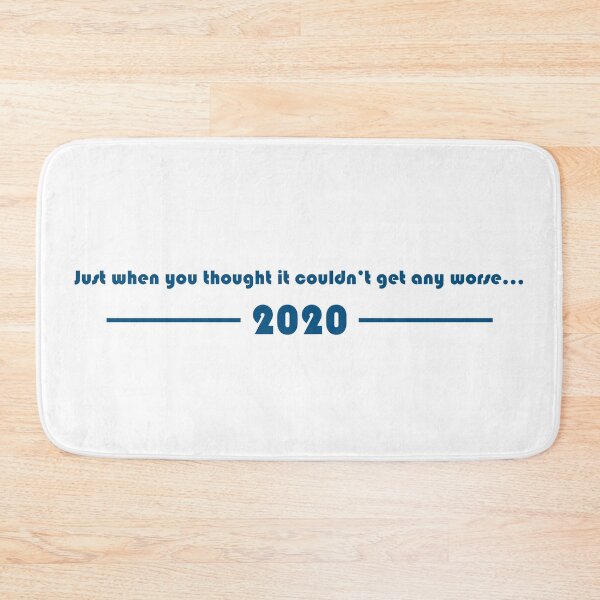Item preview, Just when you thought it couldn't get any worse...2020 designed and sold by 10islandtrees.