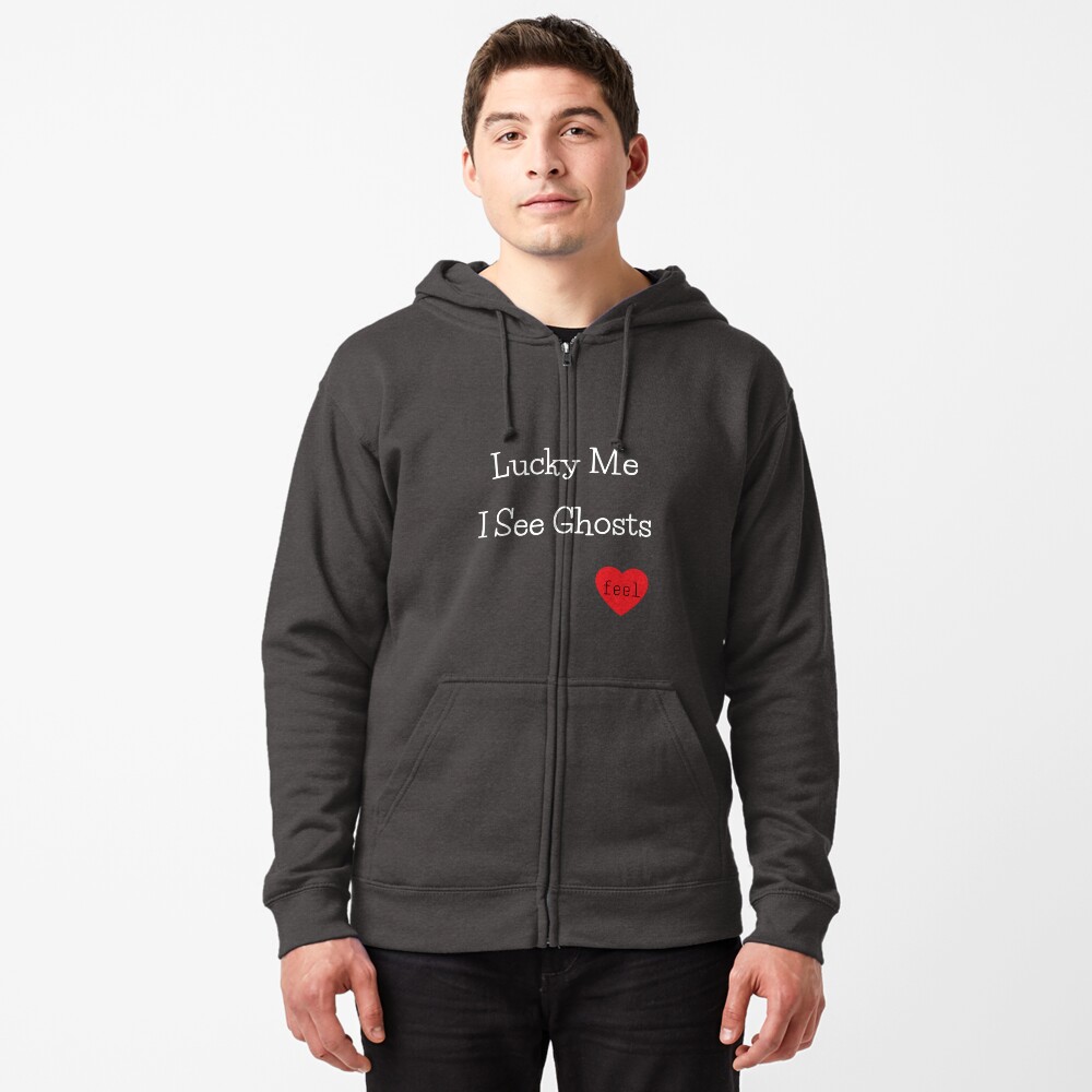 Discover Lucky Me I See Ghosts Zipped Hoodie