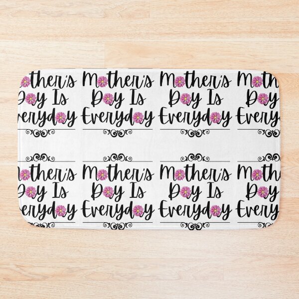 Item preview, Mother's Day Is Everyday designed and sold by GravitiTees.