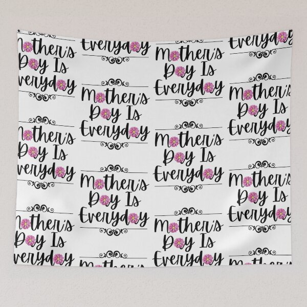Item preview, Mother's Day Is Everyday designed and sold by GravitiTees.