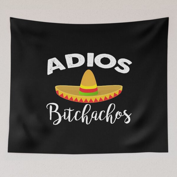 Item preview, Adios Bitchachos designed and sold by ContreiDesign.