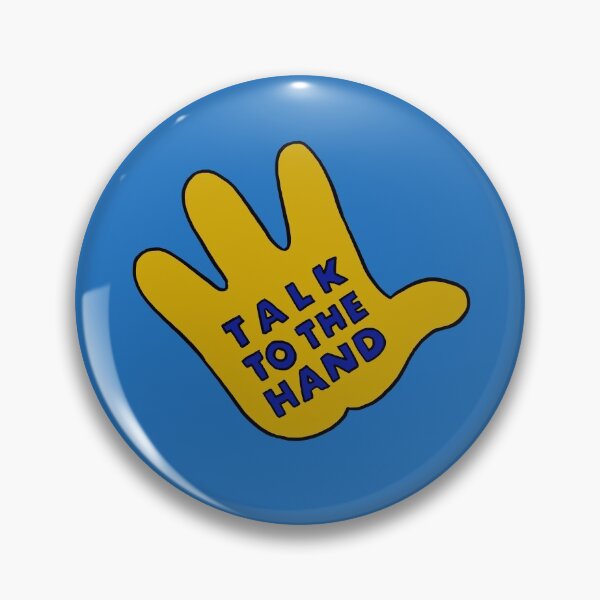 Item preview, talk to the hand designed and sold by mxllytxmms.