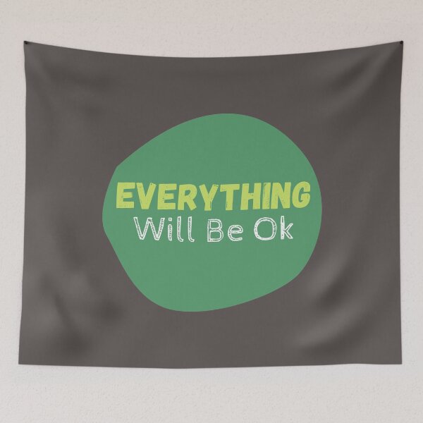 Item preview, Everything Will Be Ok designed and sold by SunfullyYours.