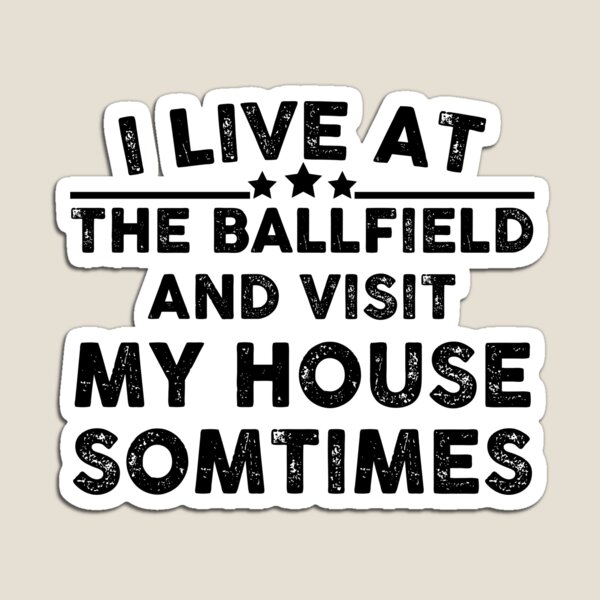 Item preview, I live at the ballfield and visit my house sometimes Funny Baseball saying gift  designed and sold by Theobsessed01.