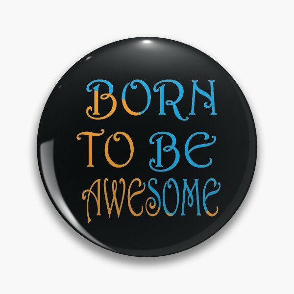 Item preview, born to be awesome designed and sold by loiret1958.