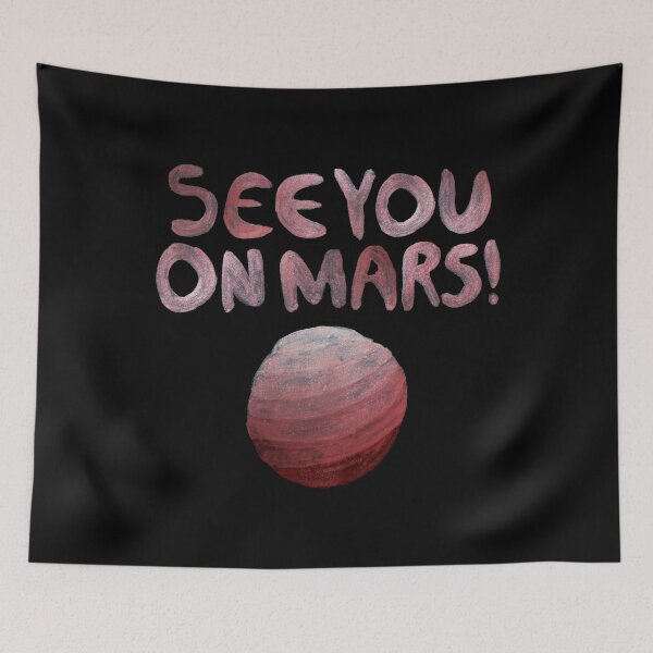 Item preview, See You On Mars Watercolor Art and Calligraphy designed and sold by Universeable.