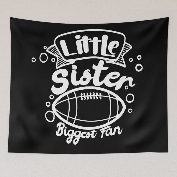 Item preview, Little Sister And Biggest Fan - Football designed and sold by Giacob.