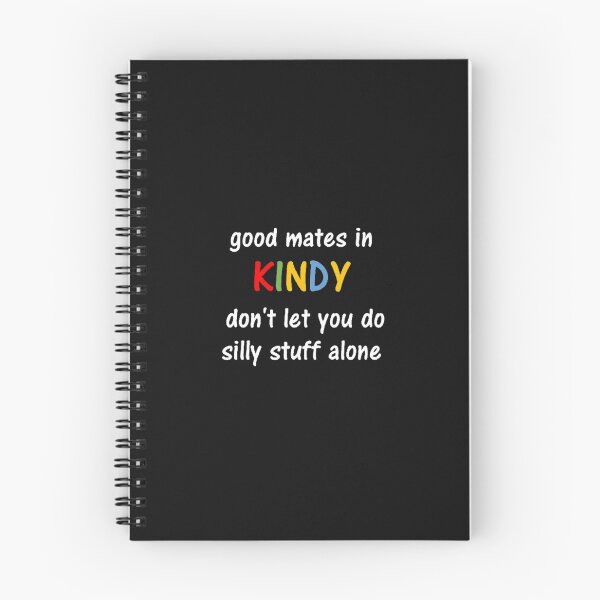 Item preview, Good mates in Kindy don't let you do silly stuff alone designed and sold by thekidsprint.