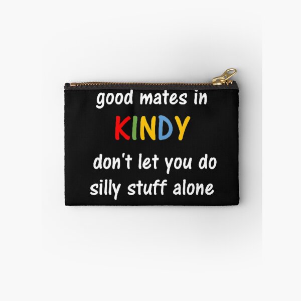 Item preview, Good mates in Kindy don't let you do silly stuff alone designed and sold by thekidsprint.