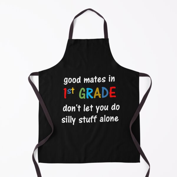 Item preview, Good mates in 1st grade don't let you do silly stuff alone designed and sold by thekidsprint.