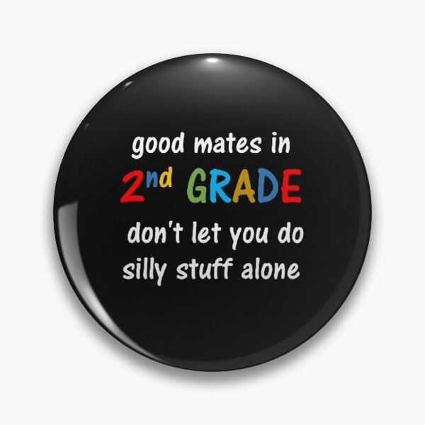 Item preview, Good mates in 2nd grade don't let you do silly stuff alone designed and sold by thekidsprint.