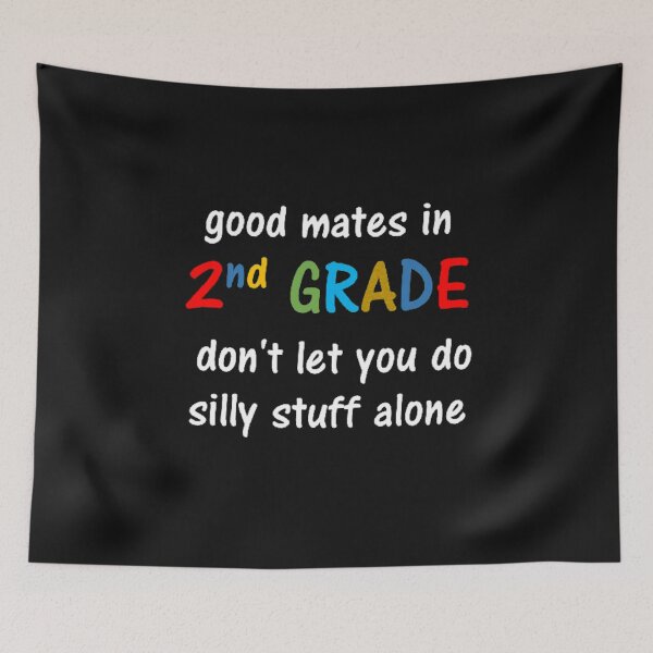 Item preview, Good mates in 2nd grade don't let you do silly stuff alone designed and sold by thekidsprint.