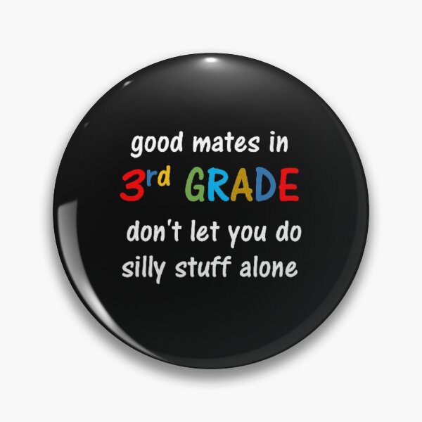 Item preview, Good mates in 3rd grade don't let you do silly stuff alone designed and sold by thekidsprint.