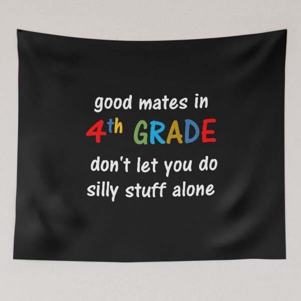 Item preview, Good mates in 4th grade don't let you do silly stuff alone designed and sold by thekidsprint.