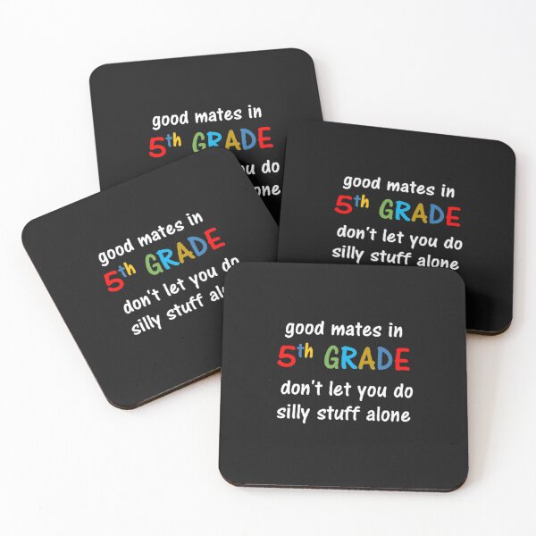 Item preview, Good mates in 5th grade don't let you do silly stuff alone designed and sold by thekidsprint.