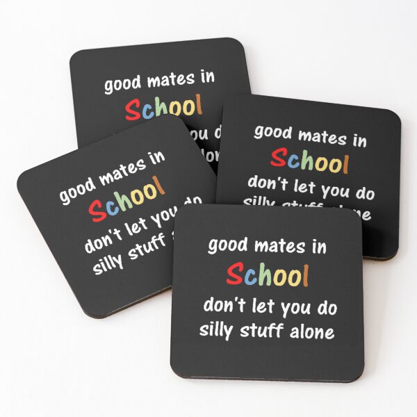 Item preview, Good mates in school don't let you do silly stuff alone designed and sold by thekidsprint.