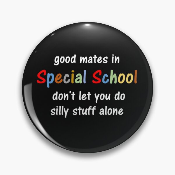 Item preview, Good mates in Special School don't let you do silly stuff alone designed and sold by thekidsprint.