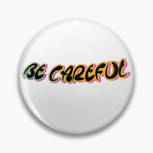 Item preview, Be careful designed and sold by Nabidrabbu.