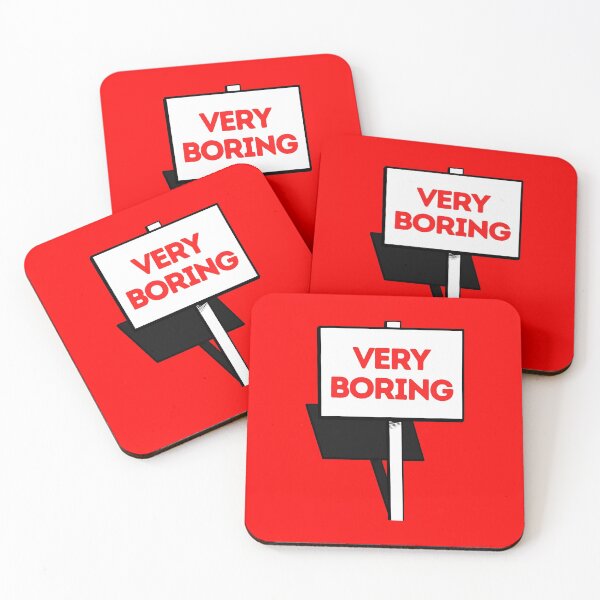 Item preview, Very Boring- sign board funny designed and sold by NikitaAg.