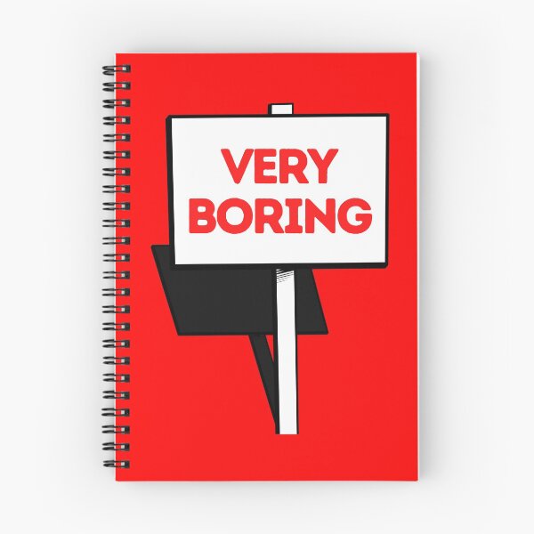 Item preview, Very Boring- sign board funny designed and sold by NikitaAg.