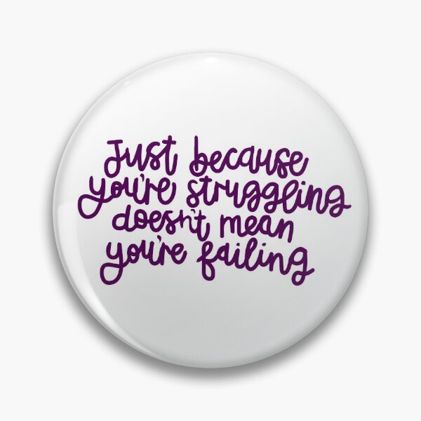 Item preview, Struggling isn’t failing designed and sold by Roisin678.