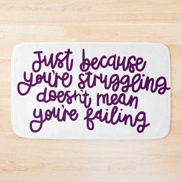 Item preview, Struggling isn’t failing designed and sold by Roisin678.