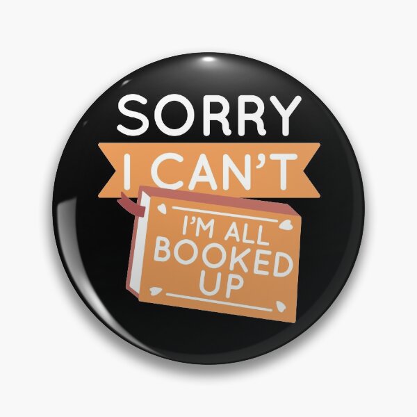Item preview, Sorry I Can’t I’m All Booked Up designed and sold by cherrific.