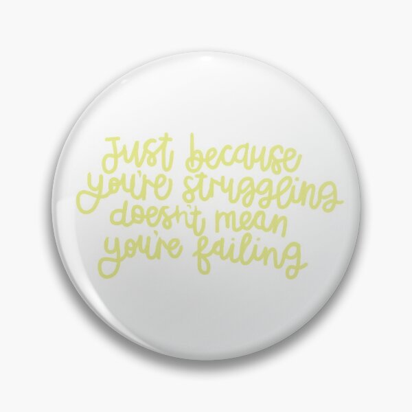 Item preview, Struggling isn’t failing designed and sold by Roisin678.