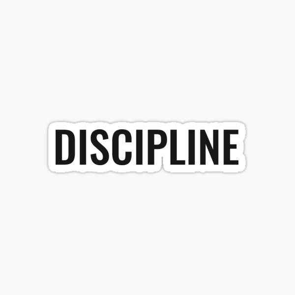 Discipline Sticker for Sale by NathanCLife
