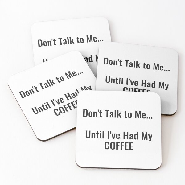 Item preview, Don't Talk to Me Until I've Had My Coffee designed and sold by NathanCLife.