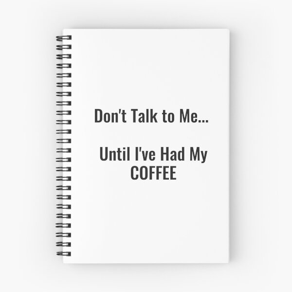 Item preview, Don't Talk to Me Until I've Had My Coffee designed and sold by NathanCLife.
