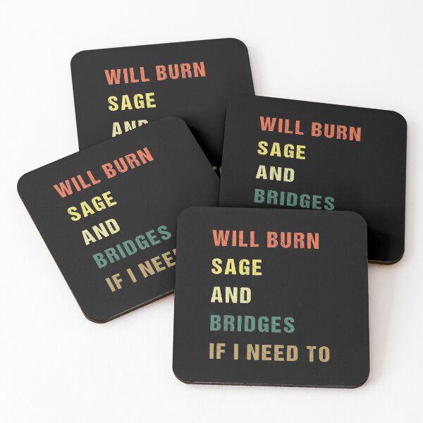 Item preview, Will burn sage and bridges if i need to, funny gift idea designed and sold by midodesign20.