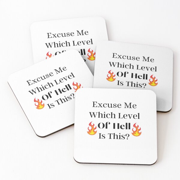 Item preview, Excuse Me Which Level Of Hell Is This?, funny gift designed and sold by Miaberzo.