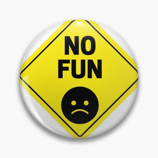 Item preview, NO FUN designed and sold by design--shop.