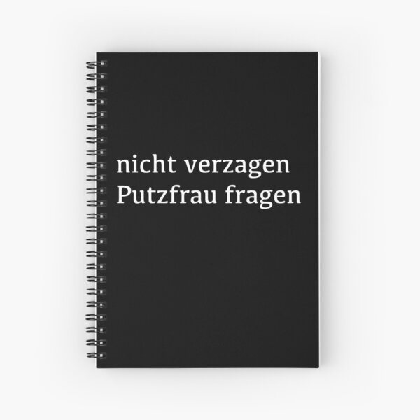 don't despair, ask the cleaning lady Spiral Notebook