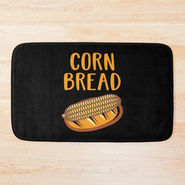 Item preview, Corn Bread Funny Cornbread Lover Quotes designed and sold by Scratches Tees.