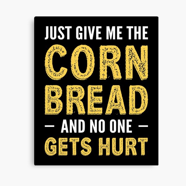 Cornbread Canvas Prints Redbubble