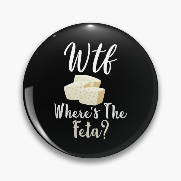 Item preview, WTF Where's The Feta Funny Feta Cheese Lover Quotes designed and sold by Scratches Tees.