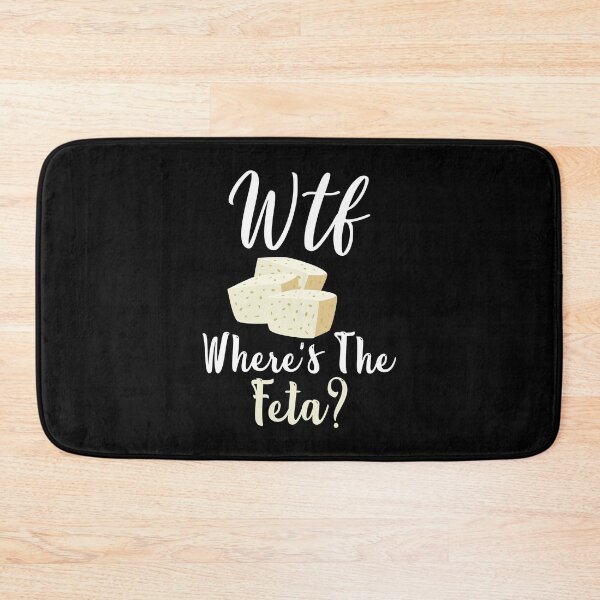 Item preview, WTF Where's The Feta Funny Feta Cheese Lover Quotes designed and sold by Scratches Tees.