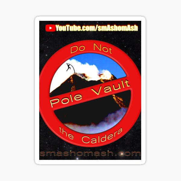Do Not Pole Vault the Caldera Sticker