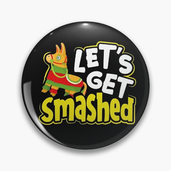 Item preview, Get Smashed Pinata Cinco De Mayo Mexican Fiesta Party designed and sold by omgsavariya.
