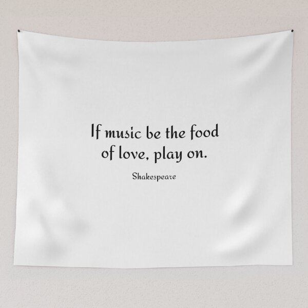 Item preview, Shakespeare Quotes - If music be the food of love, play on  designed and sold by Inspirationmotivation.