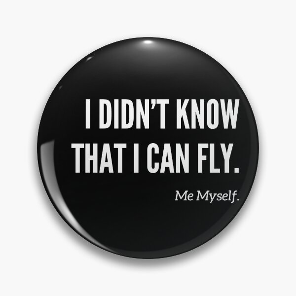 Item preview, I didn't know that I can fly - Black designed and sold by ActRightToday.