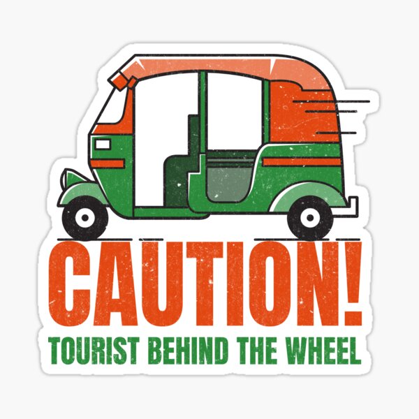 "Caution tourist behind the weel, funny tuk tuk " Sticker for Sale by