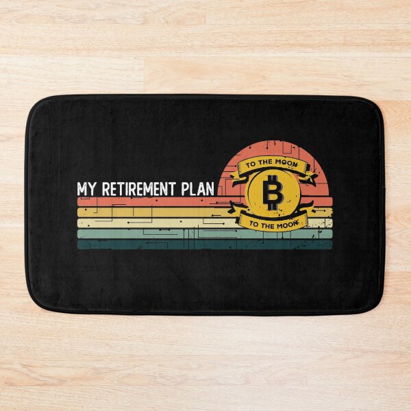 Item preview, My Retirement Plan Bitcoin To The Moon designed and sold by noahs-shop.