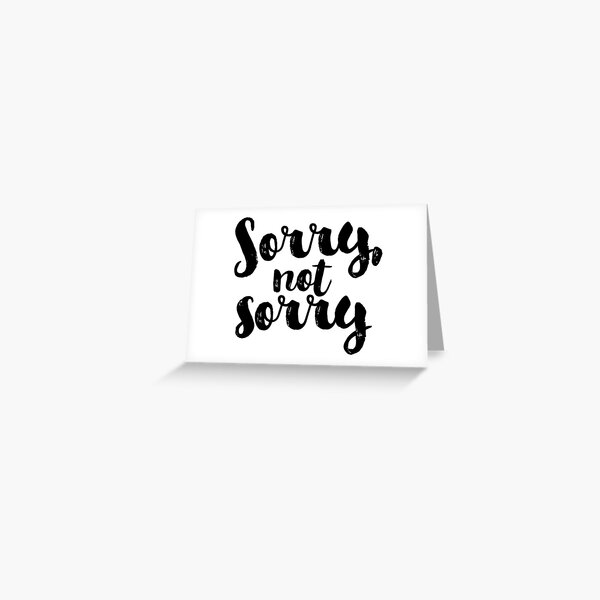 Item preview, Sorry, Not Sorry - Black designed and sold by hattieandjane.