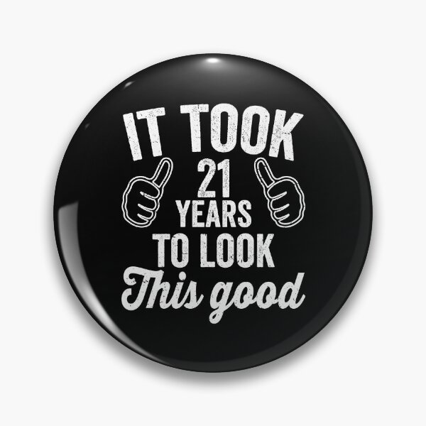 Item preview, It took 21 years to look this good, funny 21st birthday gifts, 21st birthday gifts, 21st birthday presents, 21 years anniversary  designed and sold by T-DESIGNEDZ.