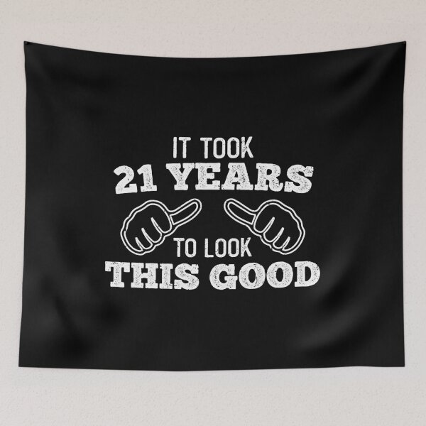 Item preview, It took 21 years to look this good, funny 21st birthday gifts, 21st birthday gifts, 21st birthday presents, 21 years anniversary  designed and sold by T-DESIGNEDZ.