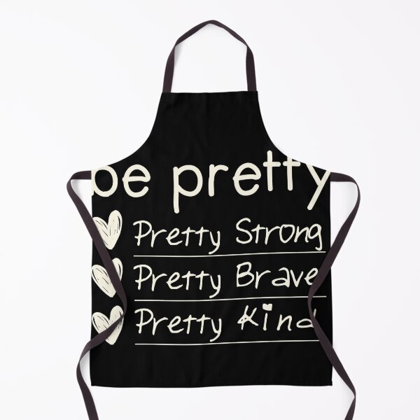 Item preview, Be Pretty, strong, brave, kind designed and sold by EGIT.