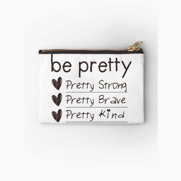 Item preview, Be Pretty, strong, brave, kind designed and sold by EGIT.